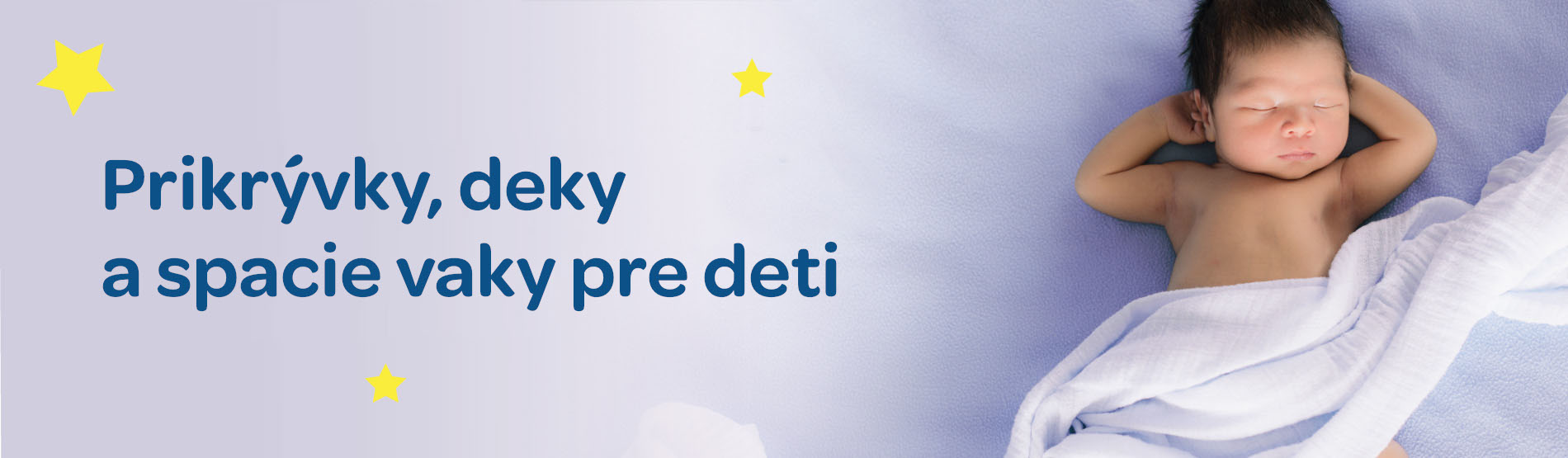 Prikrývky, deky , spacie vaky pre deti