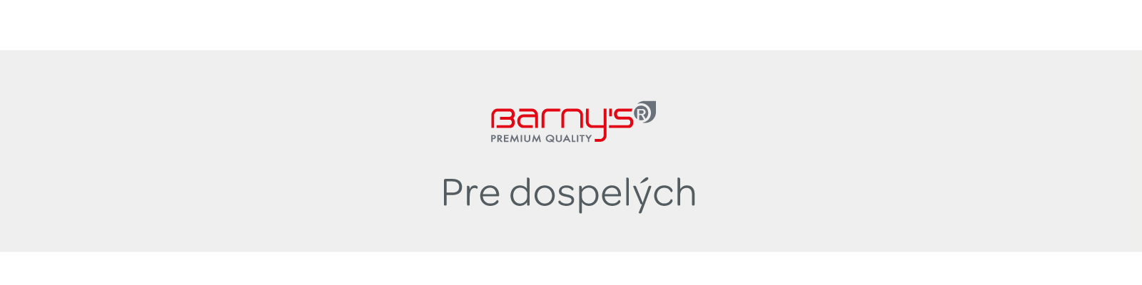 Barnys pre dospelých